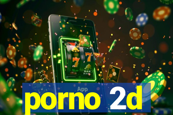 porno 2d